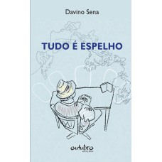 Tudo é espelho