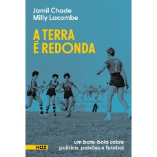 A terra é redonda A terra é redonda