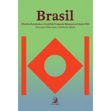 Brasil: história econômica e social da ocupação humana ao século XXI