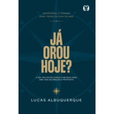 Já orou hoje? Já orou hoje?