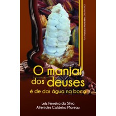 O manjar dos deuses é de dar água na boca O manjar dos deuses é de dar água na boca