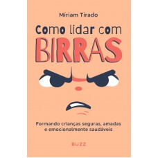 Como lidar com birras Como lidar com birras