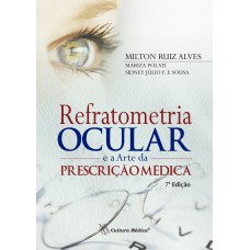 Refratometria Ocular e a Arte da Prescrição Médica