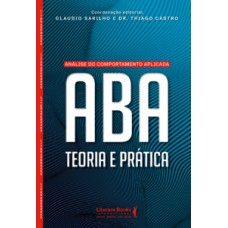 Análise do Comportamento Aplicada ABA Análise do Comportamento Aplicada ABA