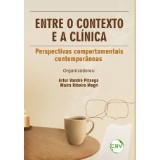 Entre o contexto e a clínica Entre o contexto e a clínica