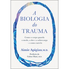 A biologia do trauma A biologia do trauma