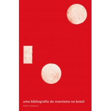 Uma Bibliografia do Marxismo no Brasil Uma Bibliografia do Marxismo no Brasil