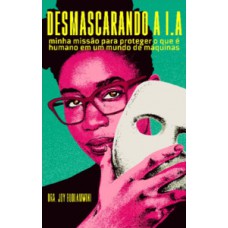 Desmascarando a I.A Desmascarando a I.A