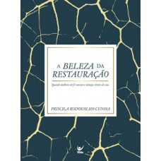 A Beleza da Restauração
