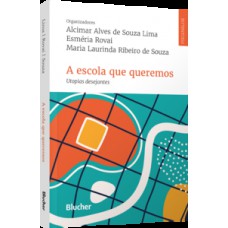 A escola que queremos A escola que queremos