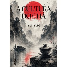 A cultura do chá A cultura do chá