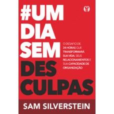 #Um dia sem desculpas (No excuses for a day) #Um dia sem desculpas (No excuses for a day)