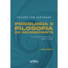 Psicologia e Filosofia do Inconsciente Psicologia e Filosofia do Inconsciente