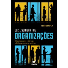 Luz e sombra nas organizações Luz e sombra nas organizações