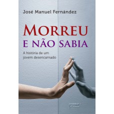 Morreu e não sabia Morreu e não sabia