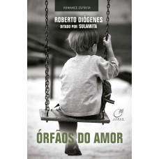 Órfãos do amor Órfãos do amor