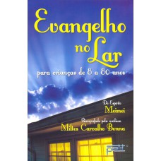 Evangelho no lar para crianças de 8 a 80 anos Evangelho no lar para crianças de 8 a 80 anos