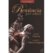 Renúncia por amor Renúncia por amor