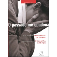O passado me condena O passado me condena