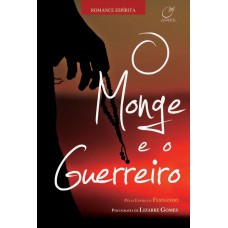 O monge e o guerreiro O monge e o guerreiro