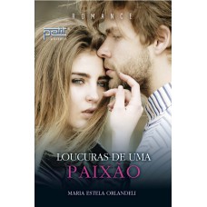 Loucuras de uma paixão Loucuras de uma paixão