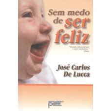 Sem medo de ser feliz Sem medo de ser feliz