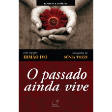 O passado ainda vive O passado ainda vive