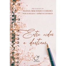Entre vidas e destinos Entre vidas e destinos