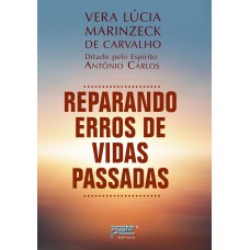 Reparando erros de vidas passadas Reparando erros de vidas passadas