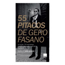 55 Pitacos de Gero Fasano e suas 14 receitas preferidas da culinária italiana 55 Pitacos de Gero Fasano e suas 14 receitas preferidas da culinária italiana