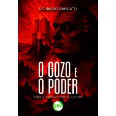 O gozo e o poder O gozo e o poder