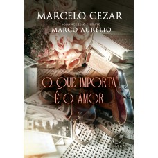 O que importa é o amor O que importa é o amor