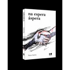 na espera áspera