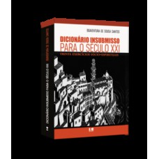 Dicionário insubmisso para o século XXI