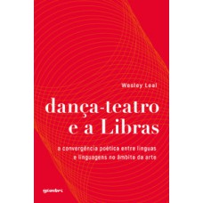 Dança-teatro e a Libras Dança-teatro e a Libras