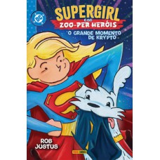 Supergirl e os Zoo-Per Heróis: O Grande Momento de Krypto