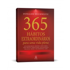 365 hábitos extraordinários para uma vida plena 365 hábitos extraordinários para uma vida plena