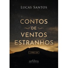 Contos de Ventos Estranhos: Livro Um