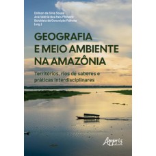 Geografia e Meio Ambiente na Amazônia Geografia e Meio Ambiente na Amazônia