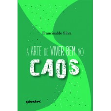 A arte de viver bem no caos A arte de viver bem no caos