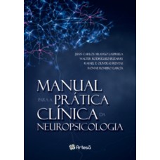 Manual para a prática clínica da neuropsicologia Manual para a prática clínica da neuropsicologia