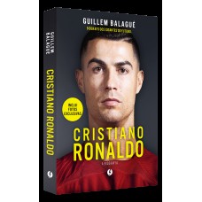 CRISTIANO RONALDO: A BIOGRAFIA CRISTIANO RONALDO: A BIOGRAFIA