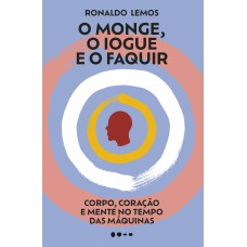 O monge, o iogue e o faquir