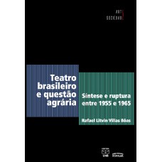 Teatro brasileiro e questão agrária Teatro brasileiro e questão agrária