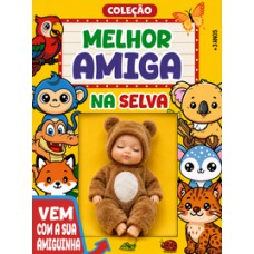 Coleção Melhor Amiga - Na Selva Coleção Melhor Amiga - Na Selva
