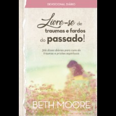 Livre-se de traumas e fardos do passado! Livre-se de traumas e fardos do passado!