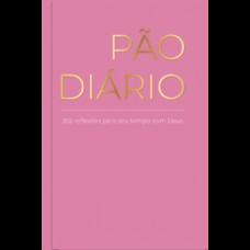 Pão Diário | Rosa Pão Diário | Rosa