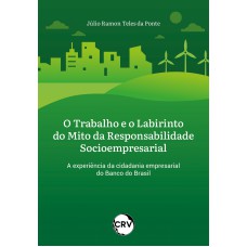O trabalho e o labirinto do mito da responsabilidade socioempresarial