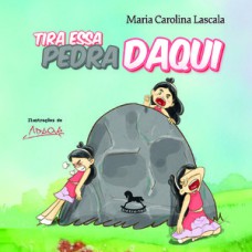 Tira essa pedra daqui Tira essa pedra daqui