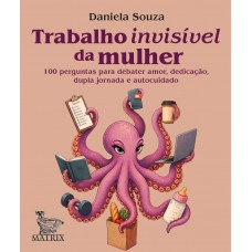 Trabalho invisível da mulher Trabalho invisível da mulher